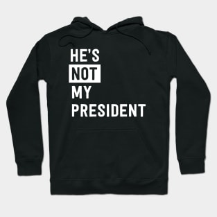 He's not my president Hoodie